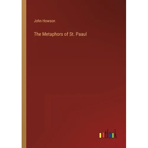 The Metaphors of St. Paaul