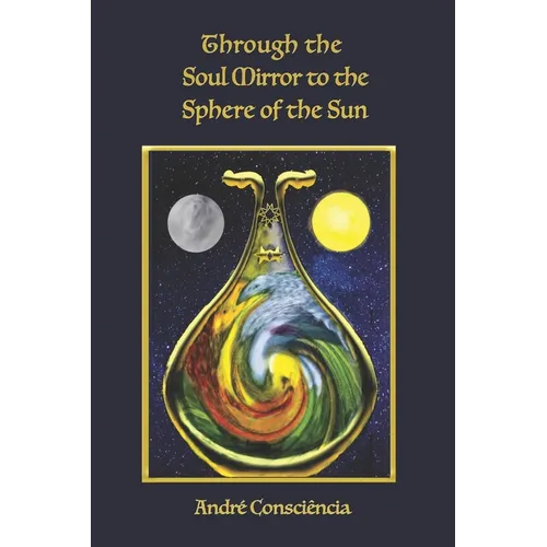 Through the Soul Mirror to the Sphere of the Sun