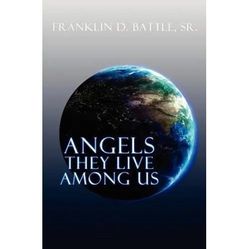 Angels They Live Among Us