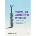 Storytelling and Collective Psychology: Ancient Wisdom, Modern Life and the Work of Derren Brown