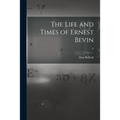 The Life and Times of Ernest Bevin; 2