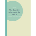 The Top 100 Albums of the 1960s: My Beautiful Mine