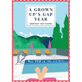 A Grown Up's Gap Year