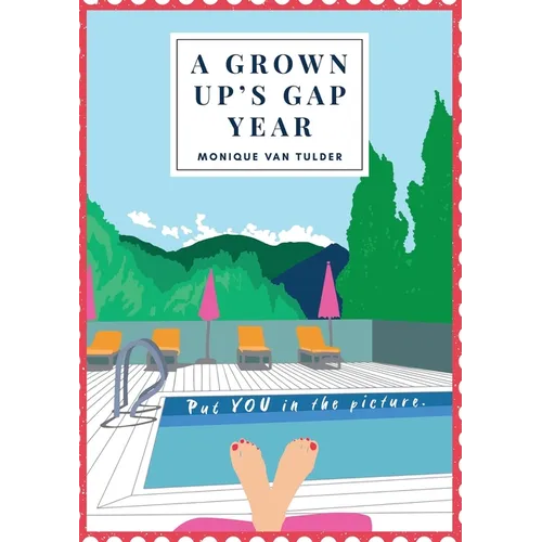 A Grown Up's Gap Year