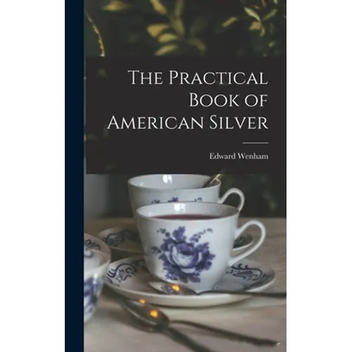 The Practical Book of American Silver