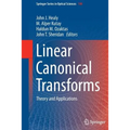 Linear Canonical Transforms: Theory and Applications