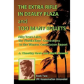 The Extra Rifle in Dealey Plaza and Too Many Bullets: Fifty Years Later, the Florida Keys' Connections to the Warren Commission Report