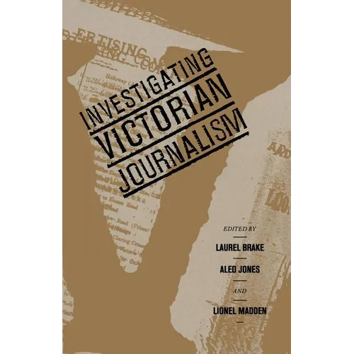 Investigating Victorian Journalism
