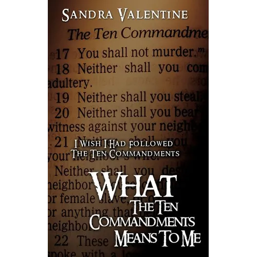 What The Ten Commandments Means To Me