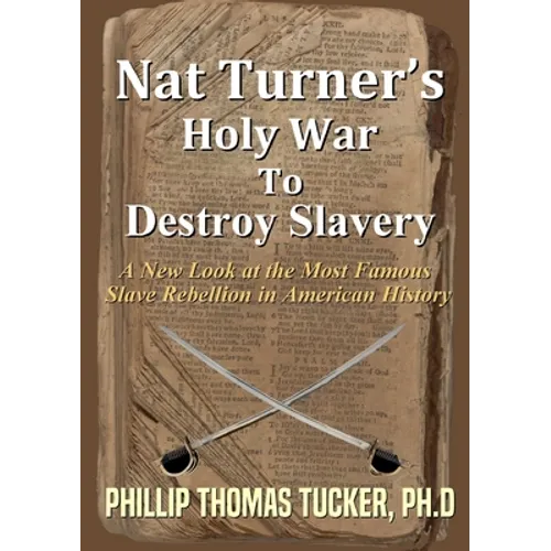 Nat Turner's Holy War To Destroy Slavery