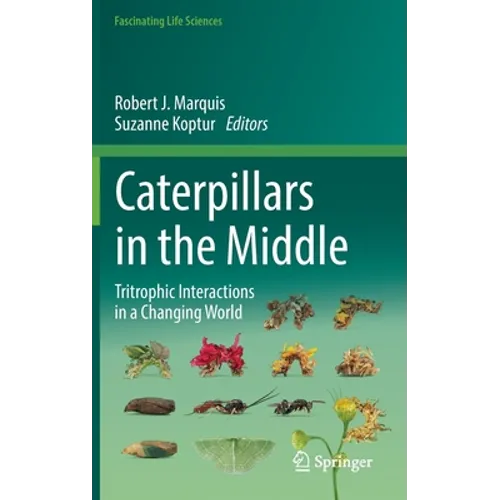 Caterpillars in the Middle: Tritrophic Interactions in a Changing World