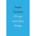 Of rain and other things