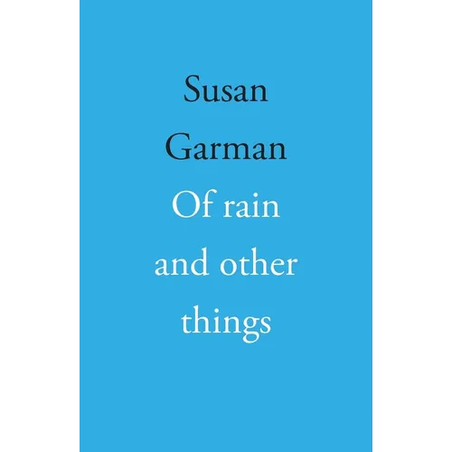 Of rain and other things