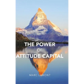 The Power of Attitude Capital