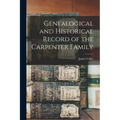 Genealogical and Historical Record of the Carpenter Family
