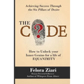 The CODE: How to Unlock Your Inner Genius For a Life of Equanimity