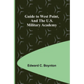 Guide to West Point, and the U.S. Military Academy