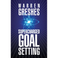 Supercharged Goal Setting