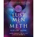 Lust, Men and Meth: A Study Guide