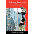 Swinging from A to Z: A how-to guide from a full-swap Lifestyle couple for enhancing your relationship with recreational sex