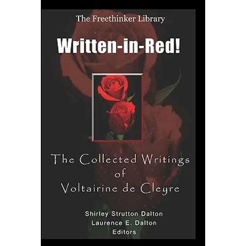Written-In-Red!: The Collected Writings of Voltairine de Cleyre