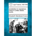 Jurisdiction in Mandamus Cases in United States Courts.