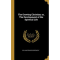 The Growing Christian; or, The Development of the Spiritual Life