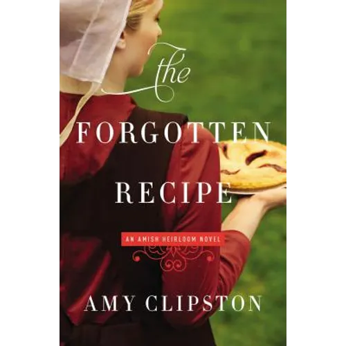 The Forgotten Recipe: Second Chance, Amish Romance
