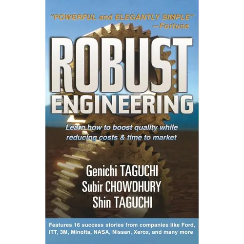 Robust Engineering: Learn How to Boost Quality While Reducing Costs & Time to Market