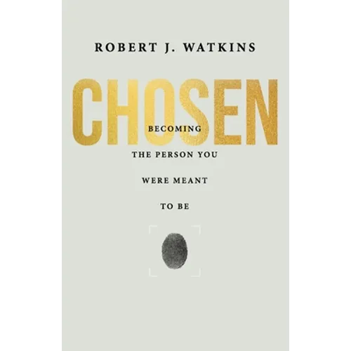 Chosen: Becoming the Person You Were Meant to Be