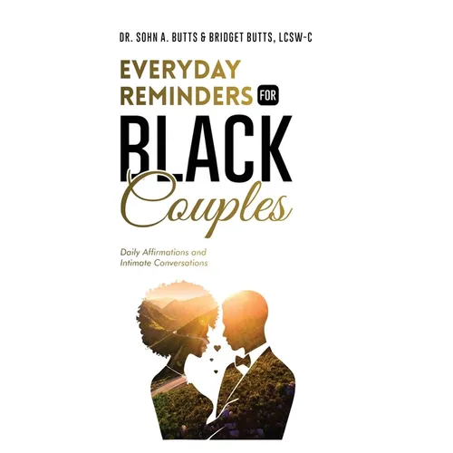 Everyday Reminders for Black Couples: Daily Affirmations and Intimate Conversations