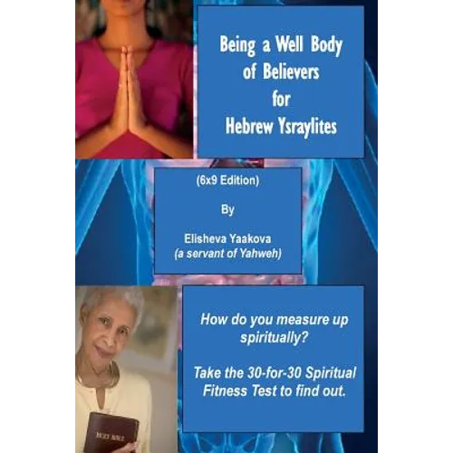 Being a Well Body of Believers for Hebrew Ysraylites (6x9 Edition)