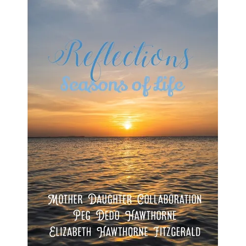 Reflections: Seasons of Life
