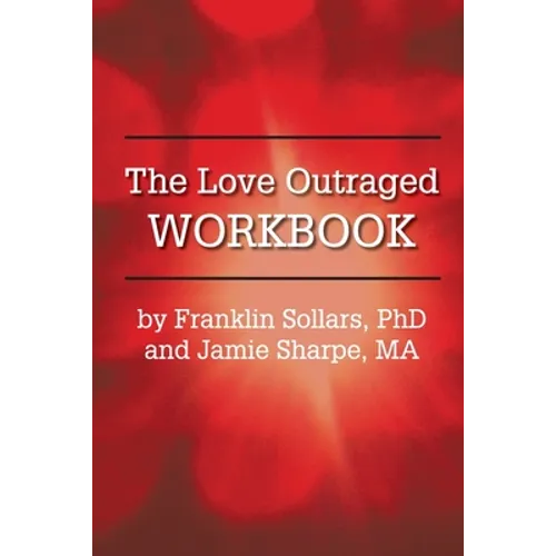 The Love Outraged Workbook