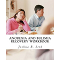 Anorexia and Bulimia Recovery Workbook