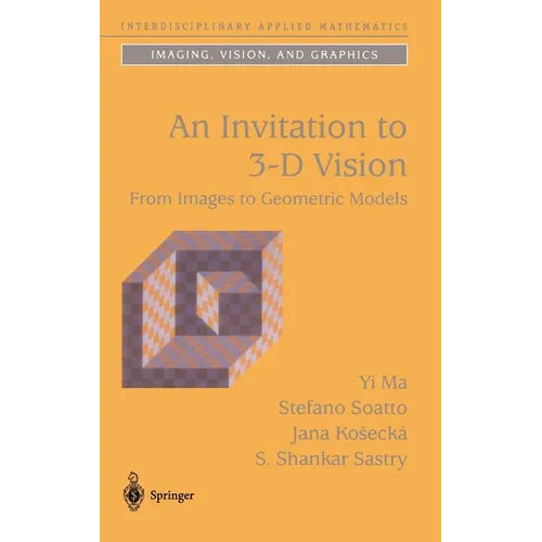An Invitation to 3-D Vision: From Images to Geometric Models
