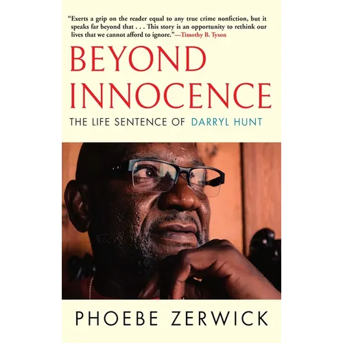 Beyond Innocence: The Life Sentence of Darryl Hunt