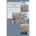 Bitterness and Sweet Love: The Way of the Cross and other Lenten poems