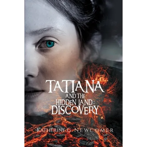 Tatiana and the Hidden Land: Discovery