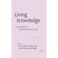 Living Knowledge: The Dynamics of Professional Service Work