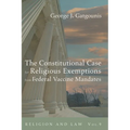 The Constitutional Case for Religious Exemptions from Federal Vaccine Mandates