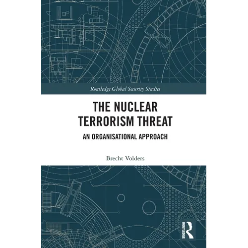 The Nuclear Terrorism Threat: An Organisational Approach