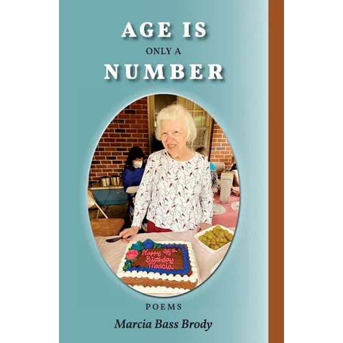 Age Is Only a Number: Poems