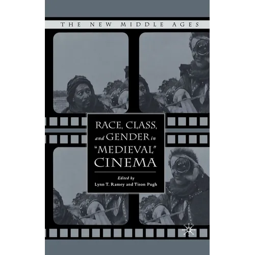 Race, Class, and Gender in Medieval Cinema