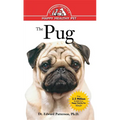 The Pug: An Owner's Guide to a Happy Healthy Pet