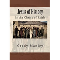 Jesus of History: Is the Christ of Faith