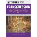 Stories of Transgression and Recovery