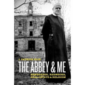 The Abbey & Me: Renegades, Rednecks, Real Estate & Religion