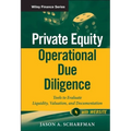 Private Equity Operational Due Diligence, + Website: Tools to Evaluate Liquidity, Valuation, and Documentation