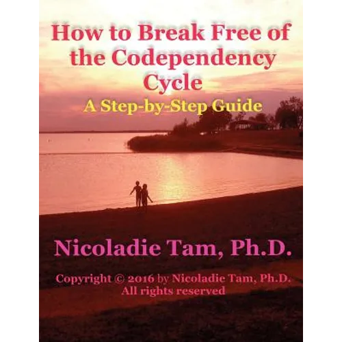 How to Break Free of the Codependency Cycle: A Step-by-Step Guide